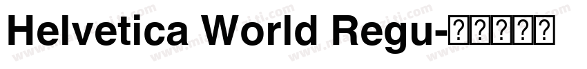 Helvetica World Regu字体转换